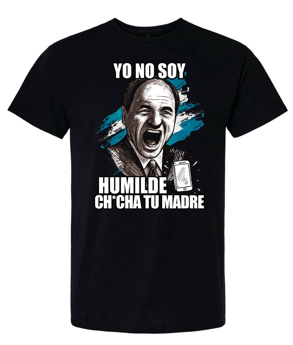 YO NO SOY HUMILDE!!!