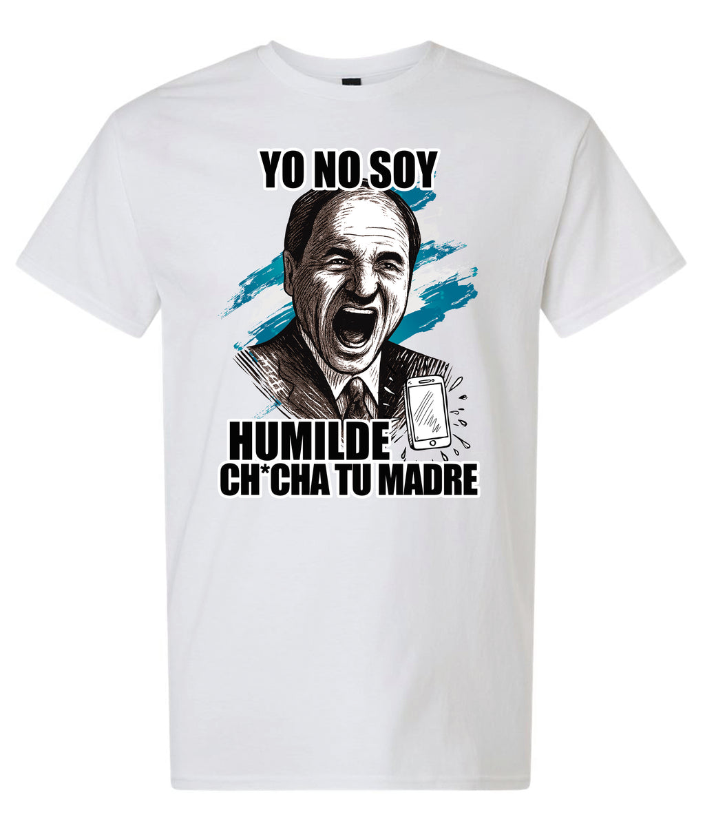 YO NO SOY HUMILDE!!!